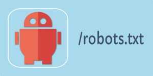 搜索引擎优化的Robots.txt文件的重要性